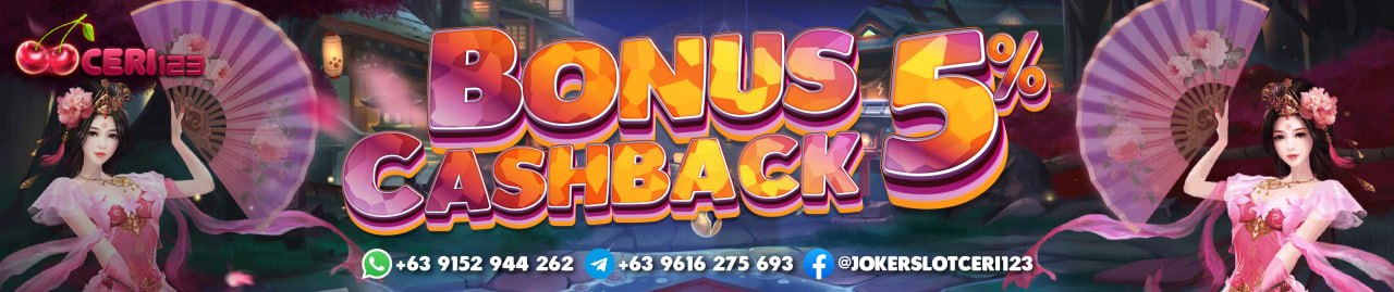 BONUS CASHBACK MINGGUAN TERBESAR CERI123